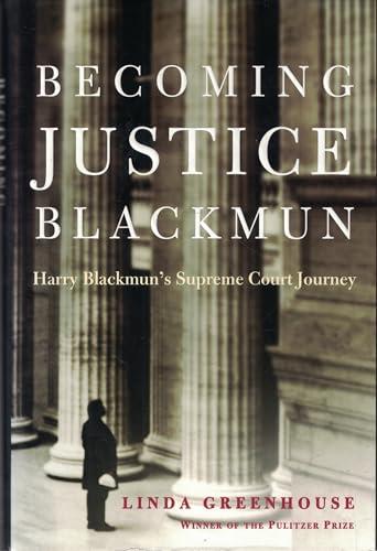 Becoming Justice Blackmun: Harry Blackmun's Supreme Court Journey Cover