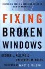Fixing Broken Windows: Restoring Order & Reducing Crime in Our Communities Cover