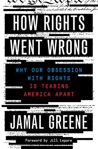 How Rights Went Wrong: Why Our Obsession with Rights Is Tearing America Apart Cover