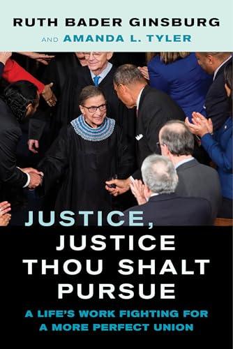 Justice, Justice Thou Shalt Pursue: A Life's Work Fighting for a More Perfect Union Cover