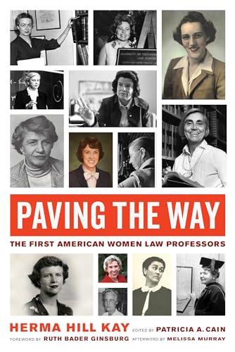 Paving the Way: The First American Women Law Professors (Law in the Public Square) (Volume 1) Cover