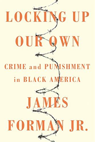 Locking Up Our Own: Crime and Punishment in Black America Cover