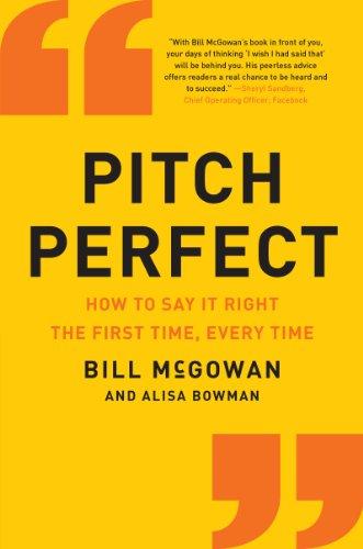 Pitch Perfect: How to Say It Right the First Time, Every Time (How to Say It Right the First Time, Every Time Hardcover) Cover