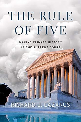 The Rule of Five: Making Climate History at the Supreme Court Cover