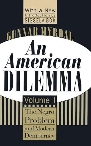 An American Dilemma: The Negro Problem and Modern Democracy, Volume 1 (Black & African-American Studies) Cover