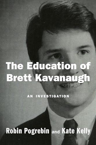The Education of Brett Kavanaugh: An Investigation Cover