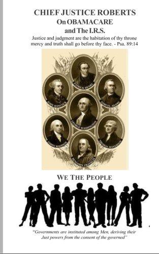 Chief Justice Roberts On Obamacare & The IRS: Traitor or Patriot? - You decide... Cover