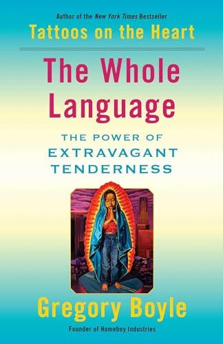 The Whole Language: The Power of Extravagant Tenderness Cover