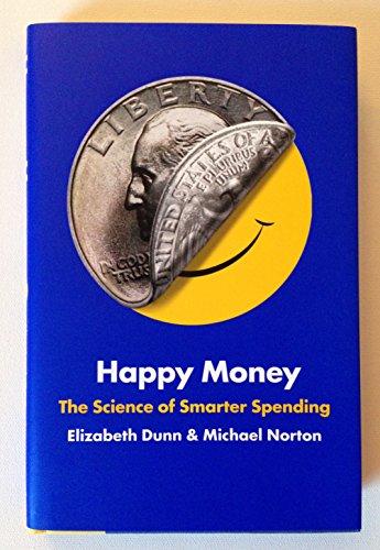 Happy Money: The Science of Smarter Spending Cover