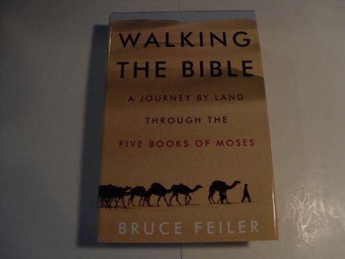 Walking the Bible: A Journey by Land Through the Five Books of Moses Cover