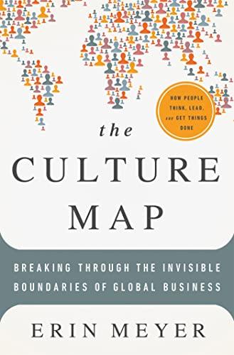 The Culture Map: Breaking Through the Invisible Boundaries of Global Business Cover