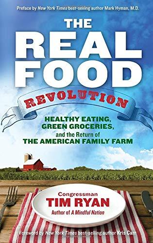 The Real Food Revolution: Healthy Eating, Green Groceries, and the Return of the American Family Farm Cover