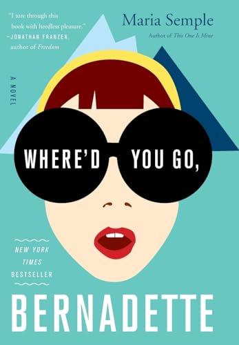 Where'd You Go, Bernadette: A Novel Cover