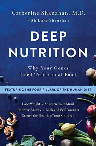 Deep Nutrition: Why Your Genes Need Traditional Food Cover