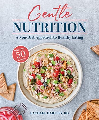 Gentle Nutrition: A Non-Diet Approach to Healthy Eating Cover