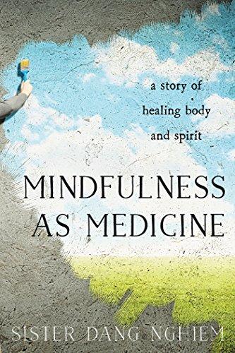 Mindfulness as Medicine: A Story of Healing Body and Spirit Cover