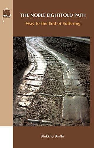 The Noble Eightfold Path: Way to the End of Suffering Cover