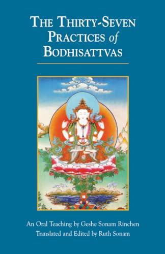 The Thirty-Seven Practices of Bodhisattvas: An Oral Teaching Cover