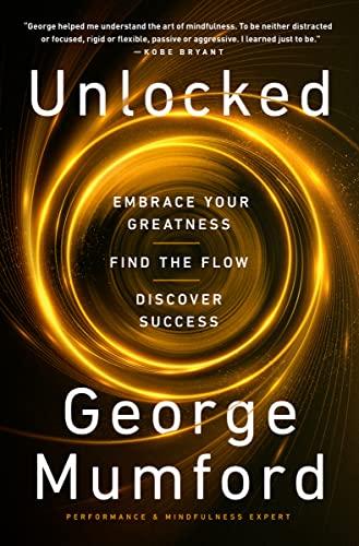 Unlocked: Embrace Your Greatness, Find the Flow, Discover Success Cover