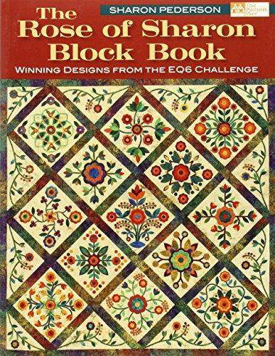 The Rose of Sharon Block Book: Winning Designs from the EQ6 Challenge Cover