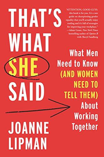That's What She Said: What Men Need to Know (and Women Need to Tell Them) About Working Together Cover