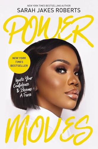 Power Moves: Ignite Your Confidence and Become a Force Cover