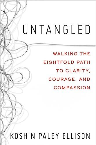 Untangled: Walking the Eightfold Path to Clarity, Courage, and Compassion Cover