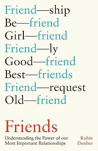 Friends: Understanding the Power of our Most Important Relationships Cover