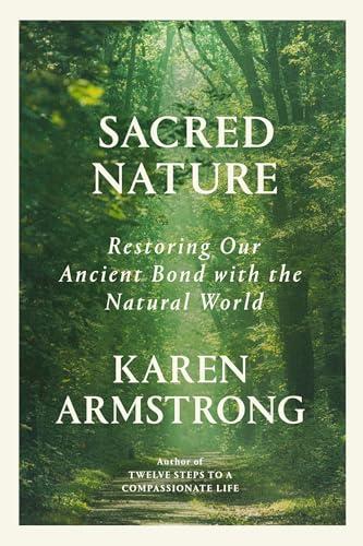 Sacred Nature: Restoring Our Ancient Bond with the Natural World Cover