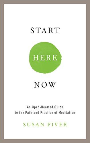 Start Here Now: An Open-Hearted Guide to the Path and Practice of Meditation Cover