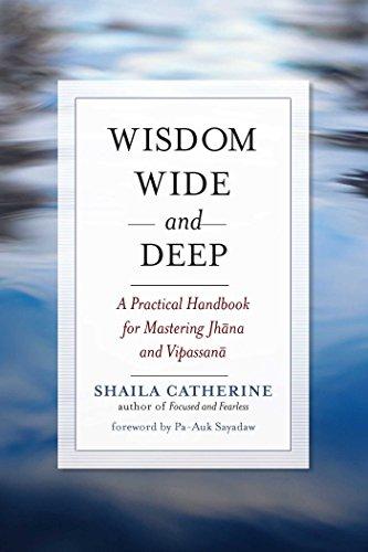 Wisdom Wide and Deep: A Practical Handbook for Mastering Jhana and Vipassana Cover
