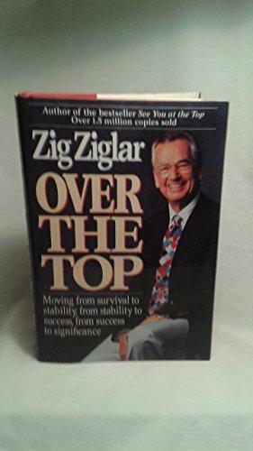 Over the Top: Moving from Survival to Stability, from Stability to Success, from Success to Significance Cover