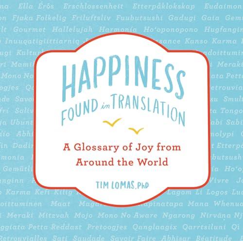 Happiness--Found in Translation: A Glossary of Joy from Around the World Cover