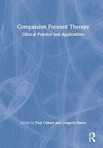 Compassion Focused Therapy: Clinical Practice and Applications Cover