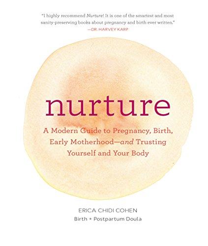 Nurture: A Modern Guide to Pregnancy, Birth, Early Motherhood—and Trusting Yourself and Your Body Cover