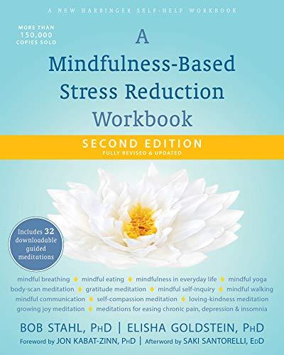 A Mindfulness-Based Stress Reduction Workbook (New Harbinger Self-Help Workbook) Cover