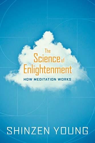 The Science of Enlightenment: How Meditation Works Cover