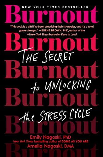Burnout: The Secret to Unlocking the Stress Cycle Cover