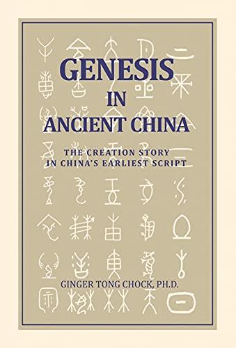 Genesis in Ancient China: The Creation Story in China's Earliest Script Cover