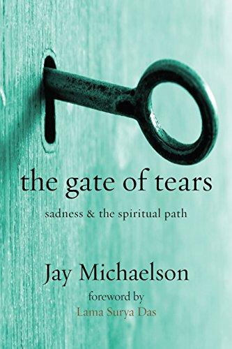 The Gate of Tears: Sadness and the Spiritual Path Cover