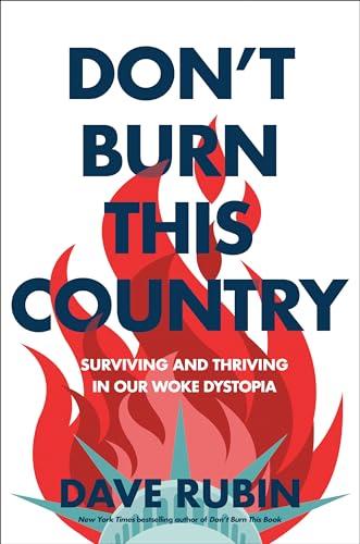 Don't Burn This Country: Surviving and Thriving in Our Woke Dystopia Cover