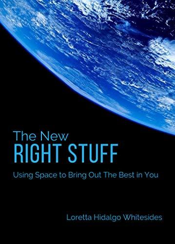 The New Right Stuff: Using Space to Bring Out the Best in You Cover