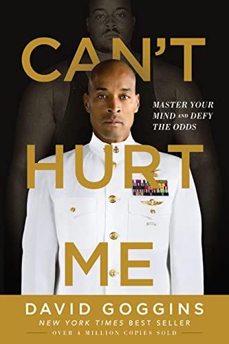 Can't Hurt Me: Master Your Mind and Defy the Odds Cover