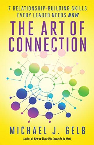 The Art of Connection: 7 Relationship-Building Skills Every Leader Needs Now Cover