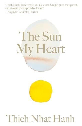 The Sun My Heart: The Companion to The Miracle of Mindfulness (Thich Nhat Hanh Classics) Cover