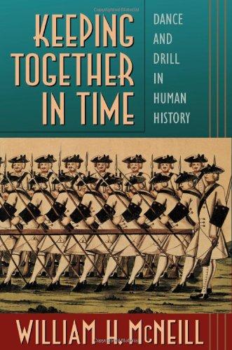 Keeping Together in Time: Dance and Drill in Human History Cover