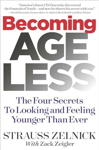 Becoming Ageless: The Four Secrets to Looking and Feeling Younger Than Ever Cover