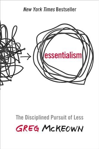 Essentialism: The Disciplined Pursuit of Less Cover