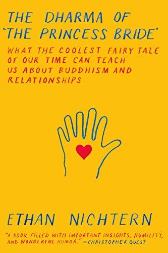 The Dharma of The Princess Bride: What the Coolest Fairy Tale of Our Time Can Teach Us About Buddhism and Relationships Cover