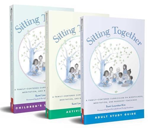 Sitting Together: A Family-Centered Curriculum on Mindfulness, Meditation & Buddhist Teachings Cover